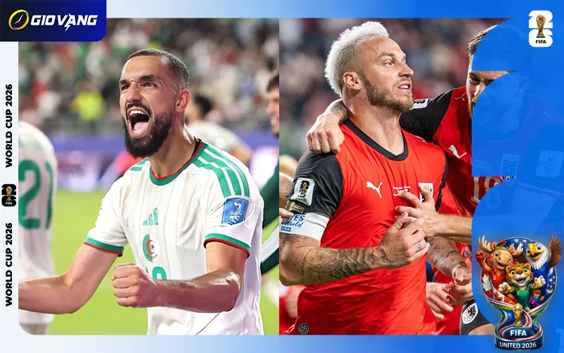 Nhận định soi kèo bóng đá Algeria vs Áo 09h00 ngày 28/6/2026