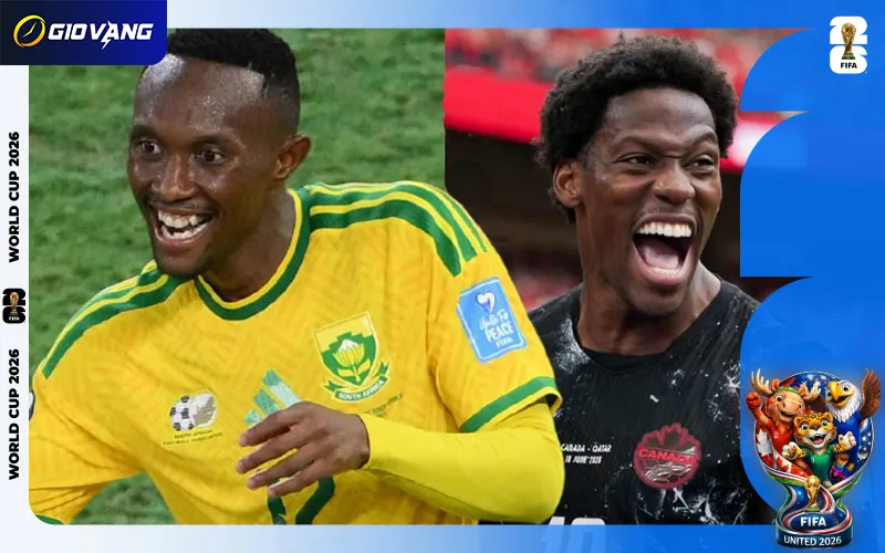 Nhận định soi kèo bóng đá Nam Phi vs Canada 02h00 ngày 29/6/2026