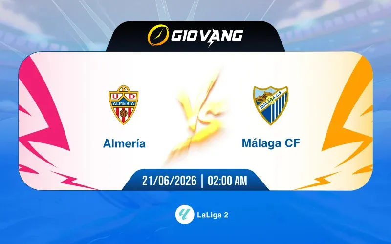 Soi kèo Almeria vs Malaga 02h00 ngày 21/6/2026 – Hạng 2 Tây Ban Nha