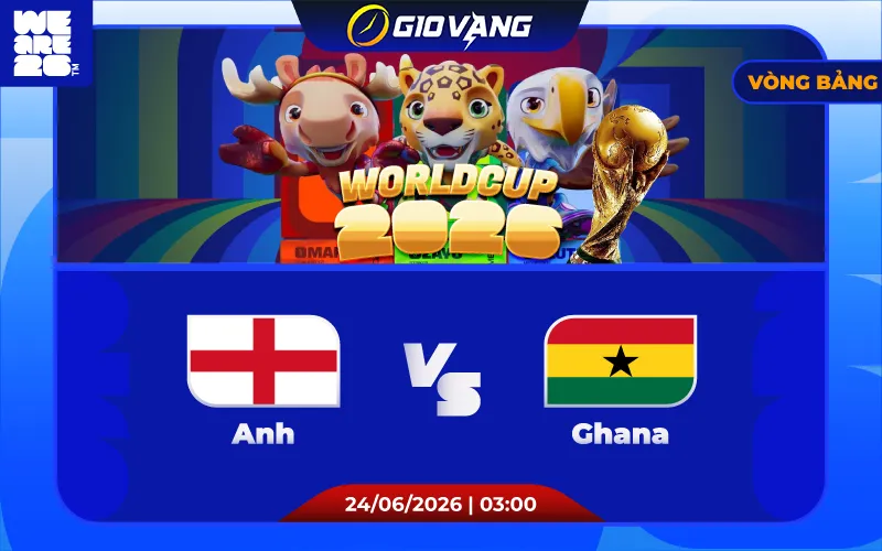 Soi kèo Anh vs Ghana 03h00 ngày 24/6/2026 – World Cup 2026