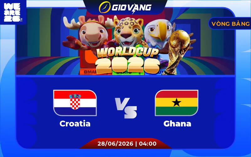 Soi kèo Croatia vs Ghana 04h00 ngày 28/6/2026 – World Cup 2026