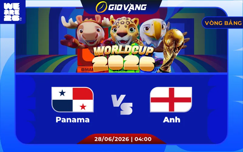 Soi kèo Panama vs Anh 04h00 ngày 28/6/2026 – World Cup 2026