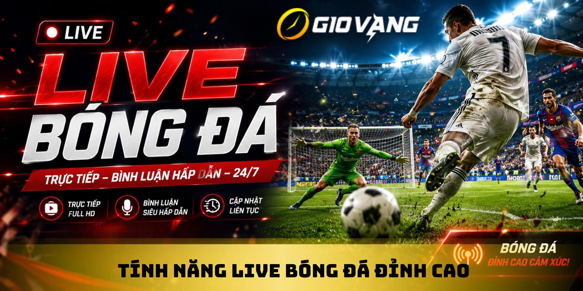 Những tiện tích nổi bật mà kênh trực tiếp bóng đá Giờ Vàng TV cung cấp