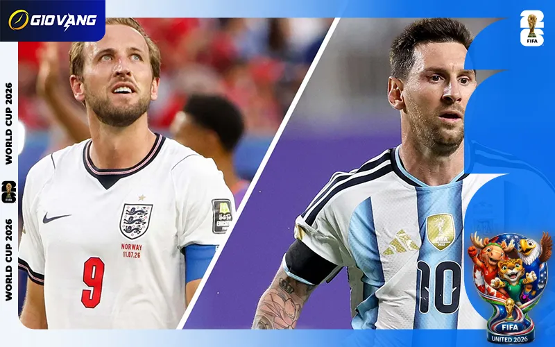 Nhận định soi kèo bóng đá Anh vs Argentina 02h00 ngày 16/7/2026