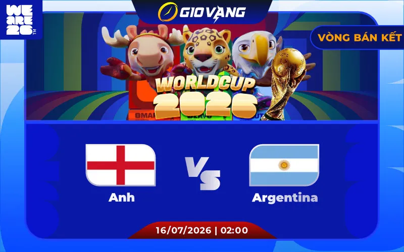 Soi kèo Anh vs Argentina 02h00 ngày 16/7/2026 – World Cup 2026