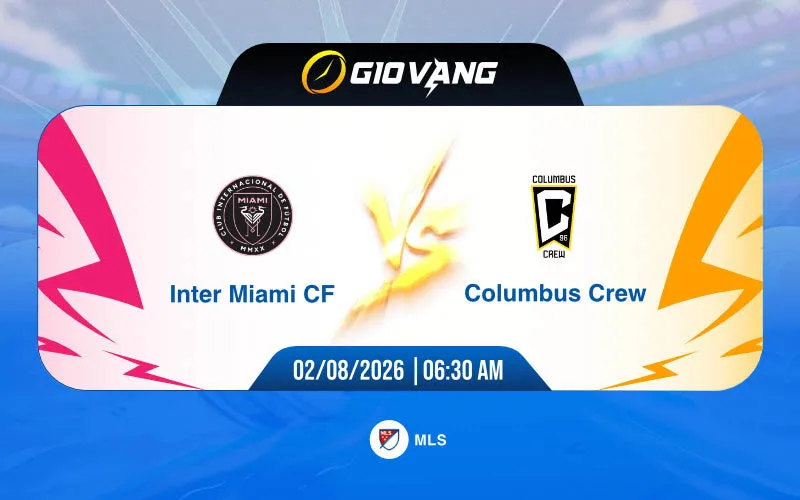 Soi kèo Inter Miami vs Columbus Crew 06h30 ngày 02/8/2026 – MLS