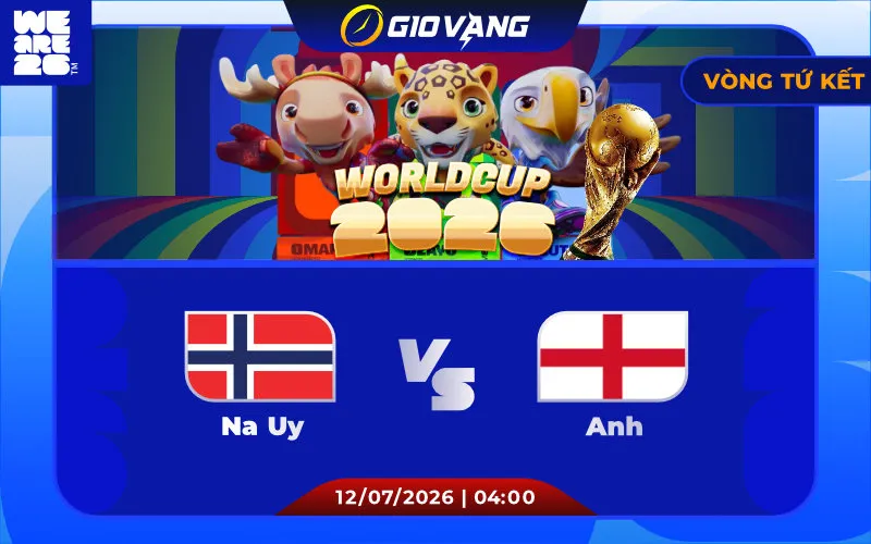 Soi kèo Na Uy vs Anh 04h00 ngày 12/7/2026 – World Cup 2026