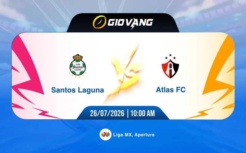 Soi kèo Santos vs Atlas 10h00 ngày 26/7/2026 – VĐQG Mexico
